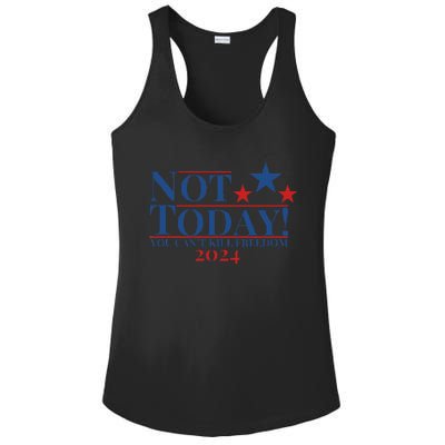 Not Today You CanT Kill Freedom Ladies PosiCharge Competitor Racerback Tank