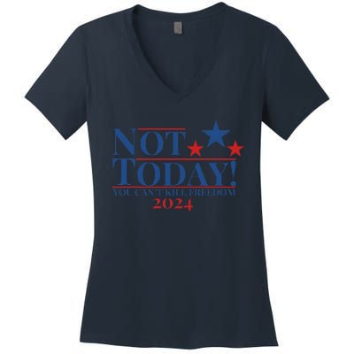 Not Today You CanT Kill Freedom Women's V-Neck T-Shirt