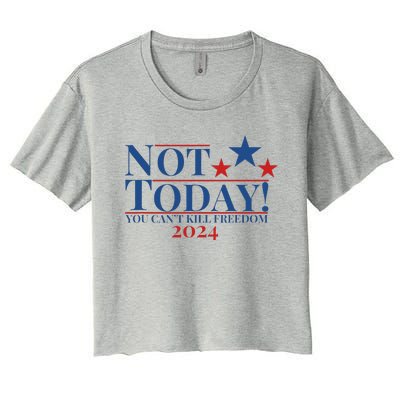 Not Today You CanT Kill Freedom Women's Crop Top Tee