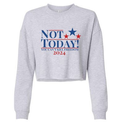 Not Today You CanT Kill Freedom Cropped Pullover Crew