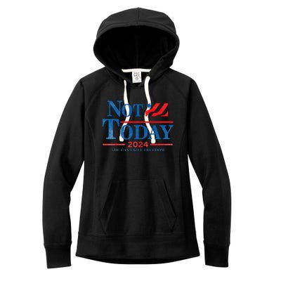 Not Today You CanT Kill Freedom Women's Fleece Hoodie