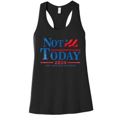 Not Today You CanT Kill Freedom Women's Racerback Tank