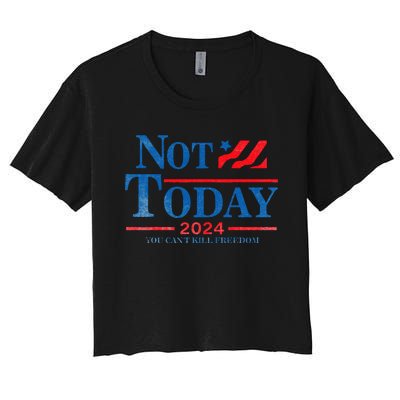 Not Today You CanT Kill Freedom Women's Crop Top Tee