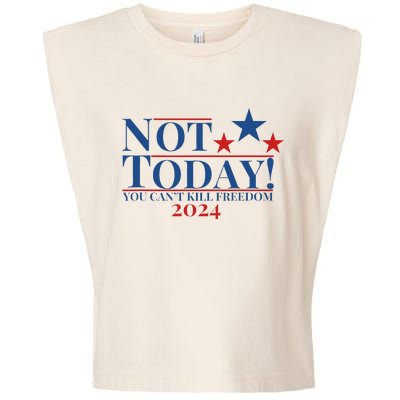 Not Today You CanT Kill Freedom Garment-Dyed Women's Muscle Tee