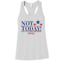 Not Today You CanT Kill Freedom Women's Racerback Tank