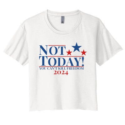 Not Today You CanT Kill Freedom Women's Crop Top Tee