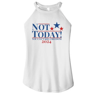 Not Today You CanT Kill Freedom Women's Perfect Tri Rocker Tank