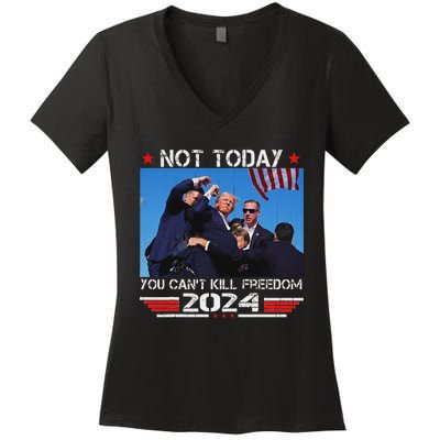 Not Today You CanT Kill Freedom Stronger Women's V-Neck T-Shirt