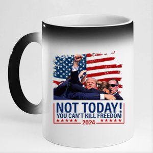 Not Today You CanT Kill Freedom Trump 2024 Fight 11oz Black Color Changing Mug