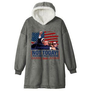 Not Today You CanT Kill Freedom Trump 2024 Fight Hooded Wearable Blanket