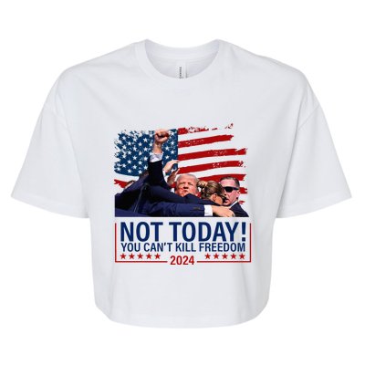 Not Today You CanT Kill Freedom Trump 2024 Fight Bella+Canvas Jersey Crop Tee