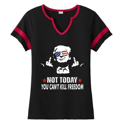 Not Today You CanT Kill Freedom Ladies Halftime Notch Neck Tee