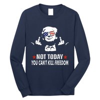 Not Today You CanT Kill Freedom Long Sleeve Shirt