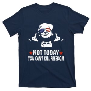 Not Today You CanT Kill Freedom T-Shirt