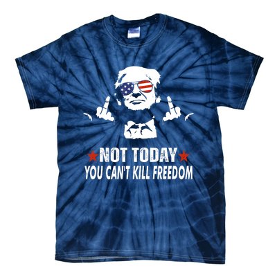 Not Today You CanT Kill Freedom Tie-Dye T-Shirt