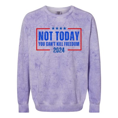 Not Today You CanT Kill Freedom 2024 Colorblast Crewneck Sweatshirt