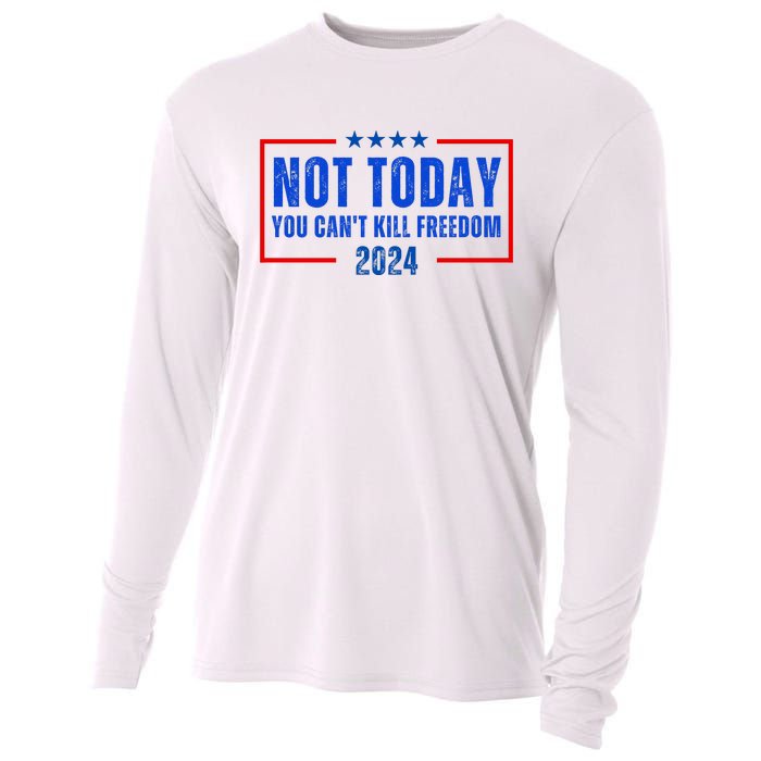 Not Today You CanT Kill Freedom 2024 Cooling Performance Long Sleeve Crew