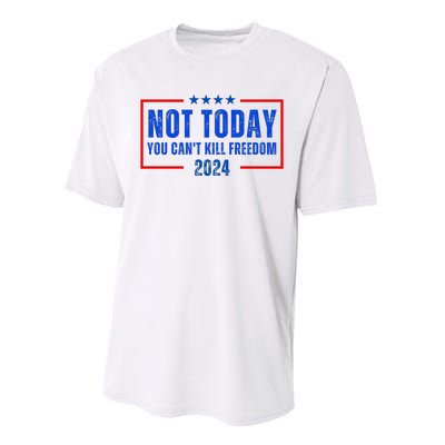 Not Today You CanT Kill Freedom 2024 Performance Sprint T-Shirt