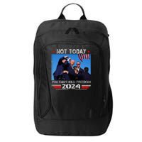 Not Today You Cant Kill Freedom Stronger President City Backpack