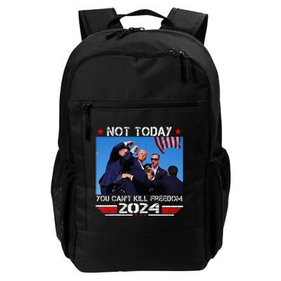 Not Today You Cant Kill Freedom Stronger President Daily Commute Backpack