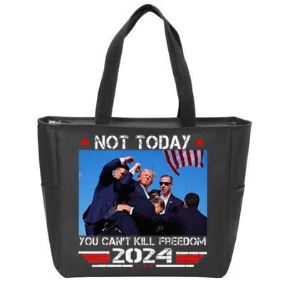 Not Today You Cant Kill Freedom Stronger President Zip Tote Bag