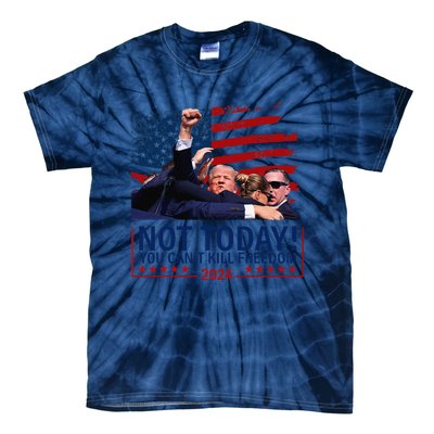 Not Today You CanT Kill Freedom Trump 2024 Fight Fist Epic Tie-Dye T-Shirt