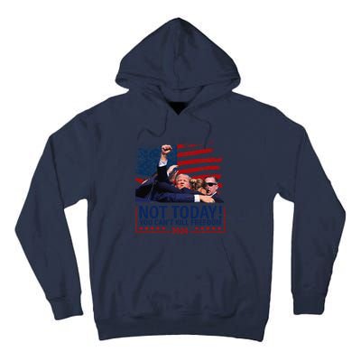 Not Today You CanT Kill Freedom Trump 2024 Fight Fist Epic Tall Hoodie