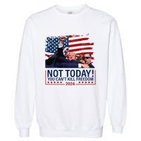 Not Today You CanT Kill Freedom Trump 2024 Fight Fist Epic Garment-Dyed Sweatshirt