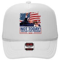 Not Today You CanT Kill Freedom Trump 2024 Fight Fist Epic High Crown Mesh Back Trucker Hat