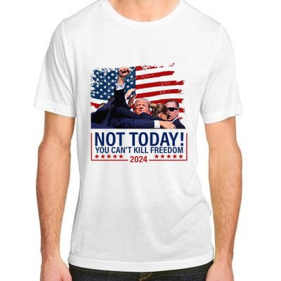 Not Today You CanT Kill Freedom Trump 2024 Fight Fist Epic Adult ChromaSoft Performance T-Shirt