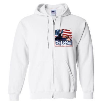 Not Today You CanT Kill Freedom Trump 2024 Fight Fist Epic Full Zip Hoodie