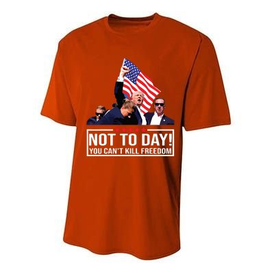 Not Today You Cant Kill Freedom I Support President 45 47 Performance Sprint T-Shirt