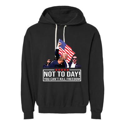 Not Today You Cant Kill Freedom I Support President 45 47 Garment-Dyed Fleece Hoodie