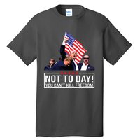 Not Today You Cant Kill Freedom I Support President 45 47 Tall T-Shirt