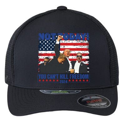 Not Today You Cant Kill Freedom Trump 2024 President Lover Flexfit Unipanel Trucker Cap