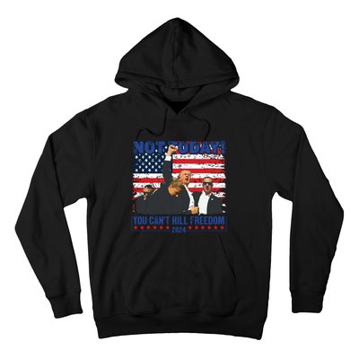 Not Today You Cant Kill Freedom Trump 2024 President Lover Hoodie