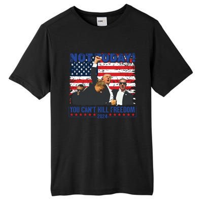 Not Today You Cant Kill Freedom Trump 2024 President Lover Tall Fusion ChromaSoft Performance T-Shirt