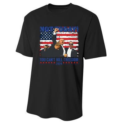 Not Today You Cant Kill Freedom Trump 2024 President Lover Performance Sprint T-Shirt