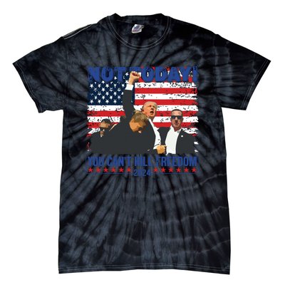 Not Today You Cant Kill Freedom Trump 2024 President Lover Tie-Dye T-Shirt