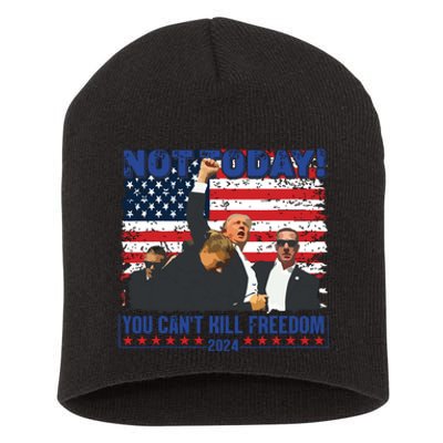 Not Today You Cant Kill Freedom Trump 2024 President Lover Short Acrylic Beanie