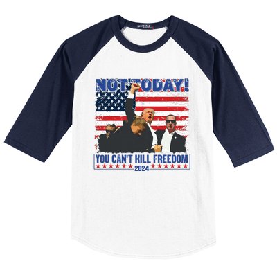 Not Today You Cant Kill Freedom Trump 2024 President Lover Baseball Sleeve Shirt