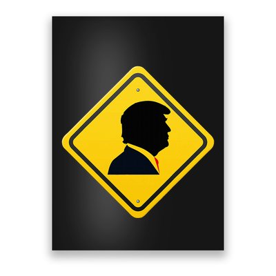 New! Trump Yellow Yield Road Sign Trump Road Yield Sign Poster