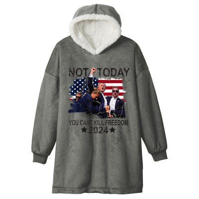 Not Today You CanT Kill Freedom Hooded Wearable Blanket