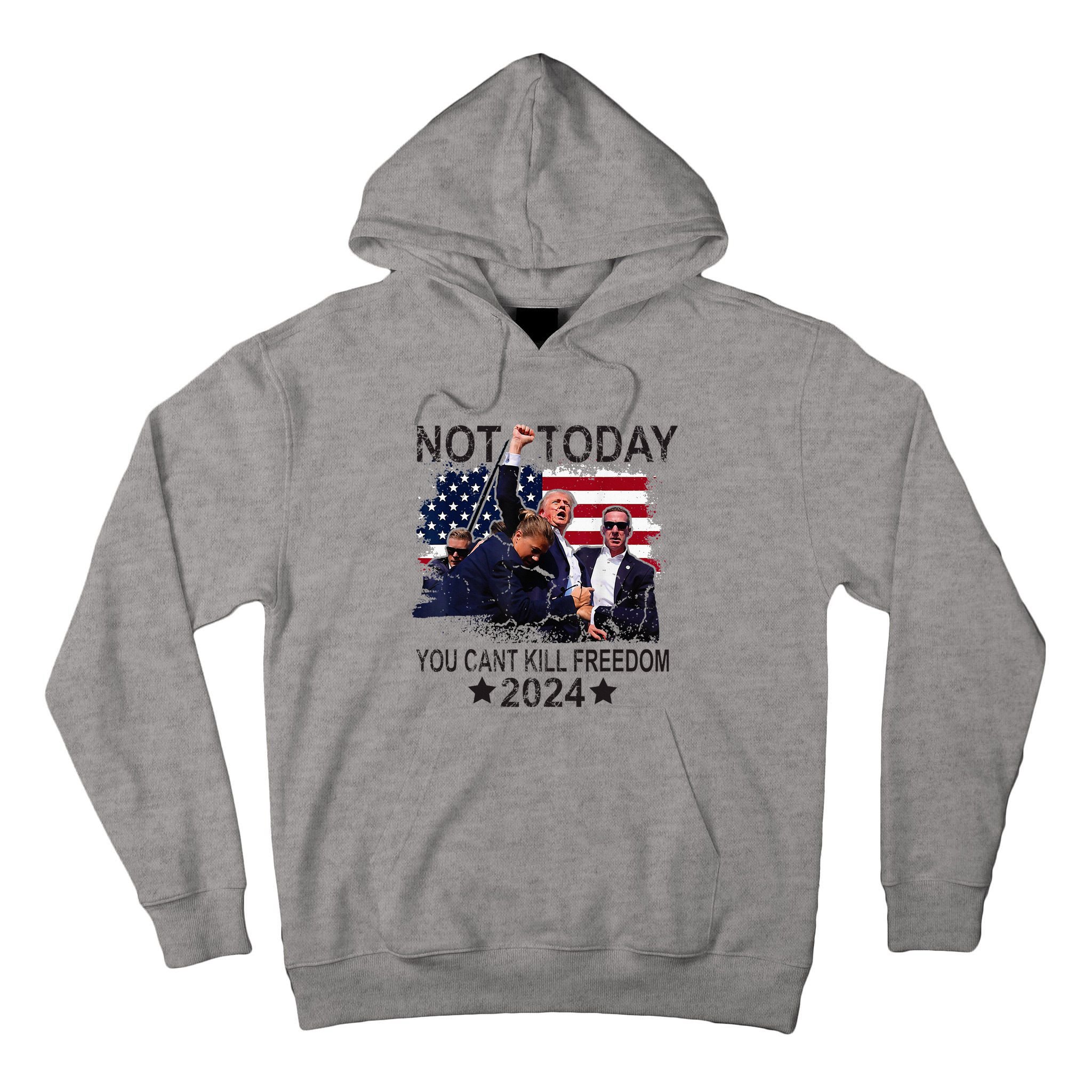 Not Today You CanT Kill Freedom Tall Hoodie