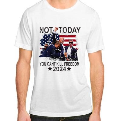 Not Today You CanT Kill Freedom Adult ChromaSoft Performance T-Shirt