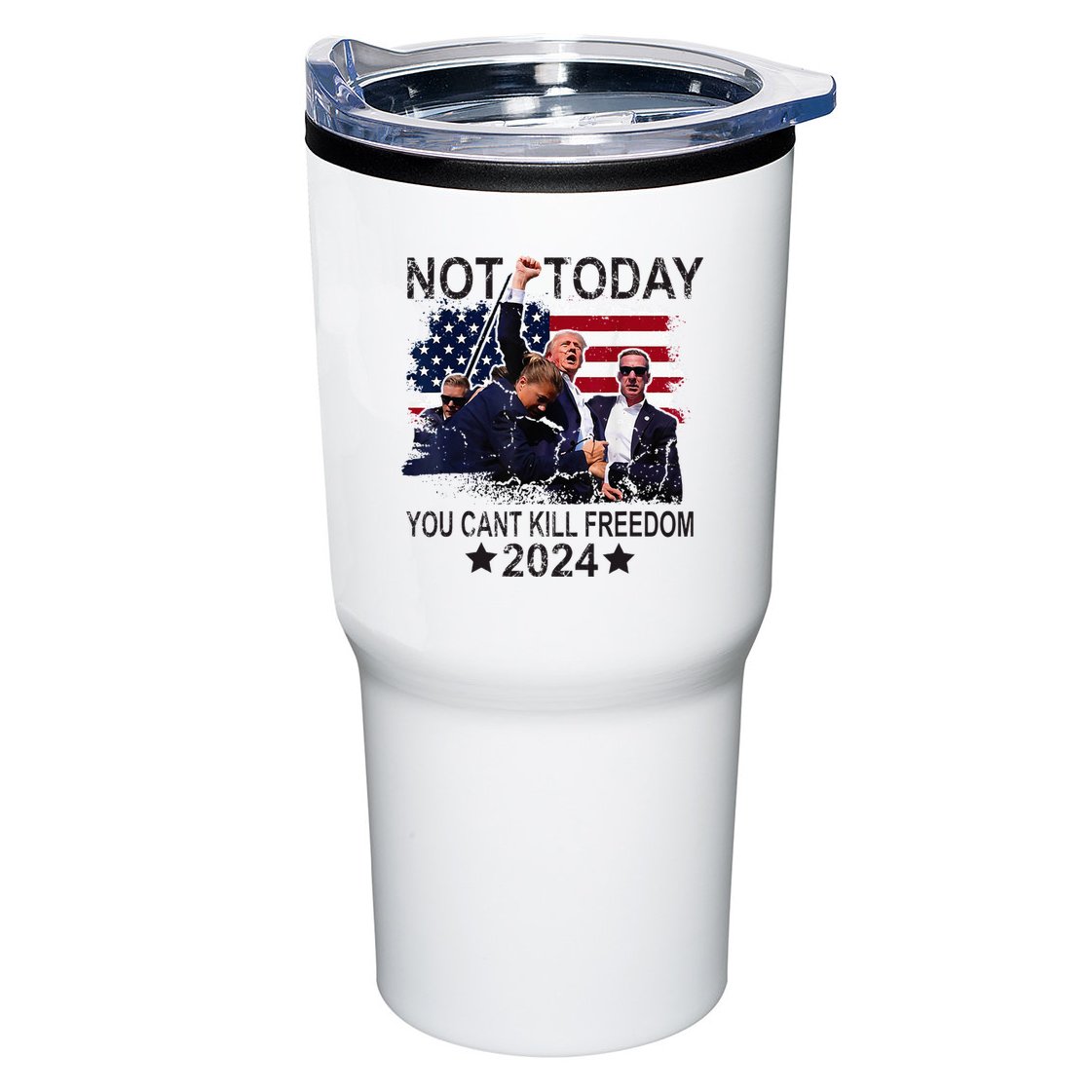 Not Today You CanT Kill Freedom Tumbler