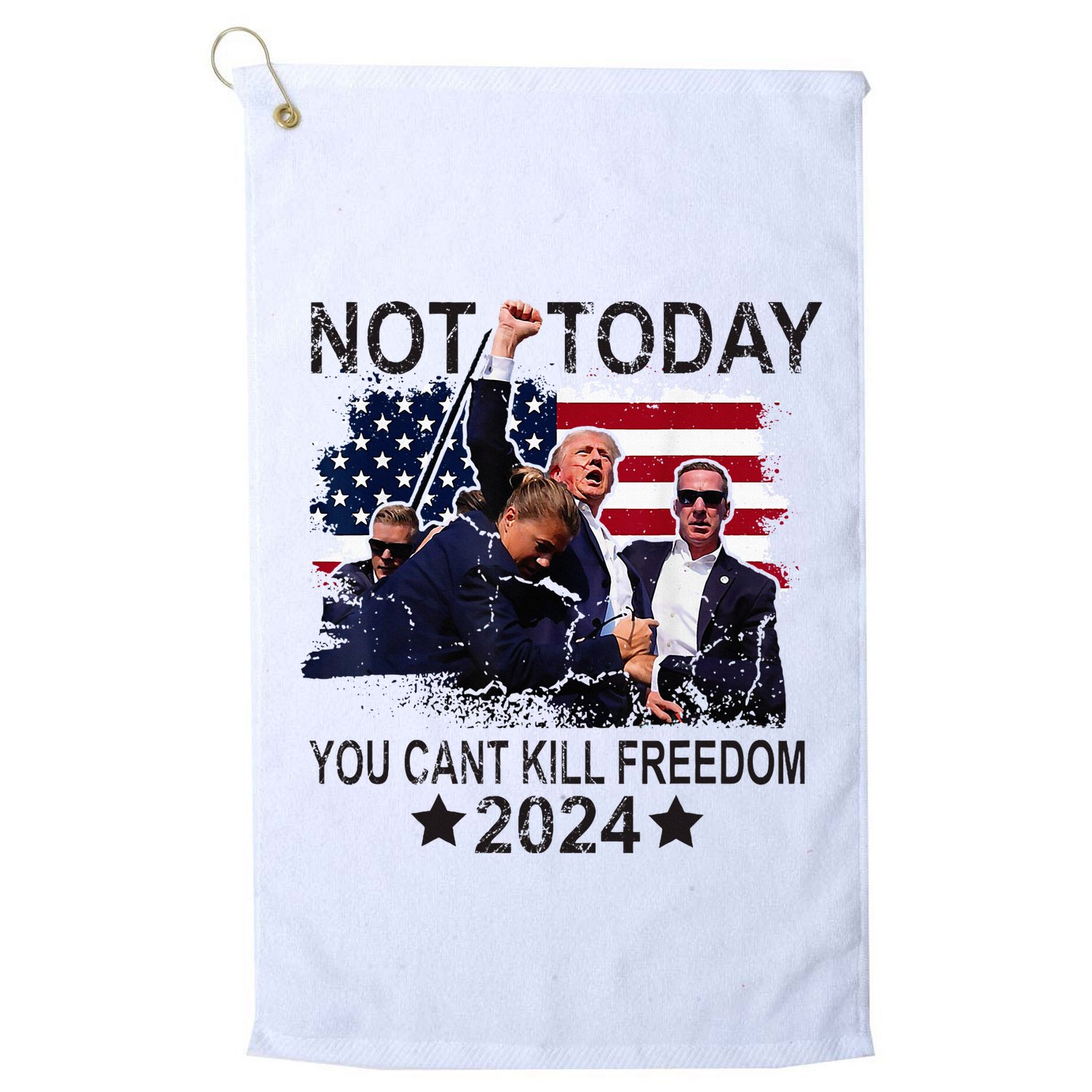 Not Today You CanT Kill Freedom Golf Towel