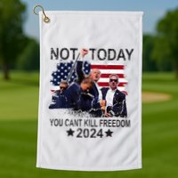 Not Today You CanT Kill Freedom Golf Towel