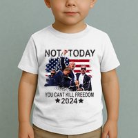 Not Today You CanT Kill Freedom Toddler T-Shirt
