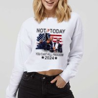 Not Today You CanT Kill Freedom Cropped Pullover Crew